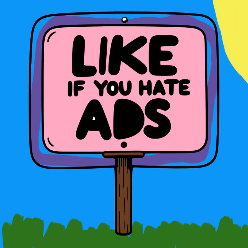 a sign that says like if you hate ads