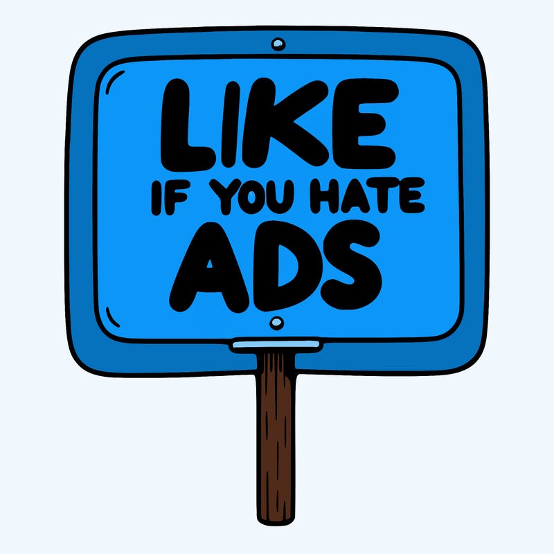 a sign that says like if you hate ads