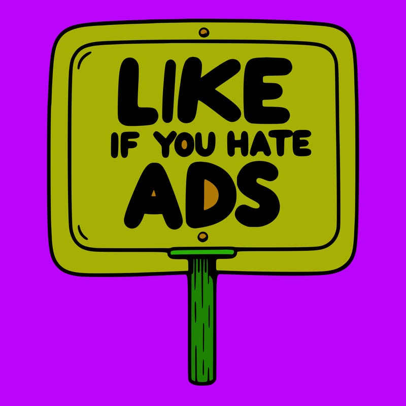 a sign that says like if you hate ads