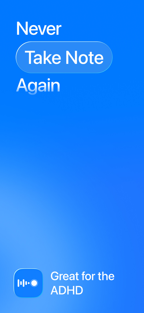 Mino: Note Taker & Voice Notes - Mino AI Note Taker App-Bildschirm mit dem Text Never Take Note Again und Great for the ADHD.