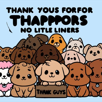 thank you guys for all your support dog