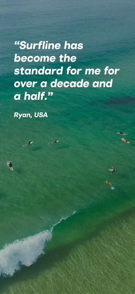 Surfline: Wave & Surf Reports - Aerial view of surfers in the ocean with a testimonial from a long time user named Ryan.