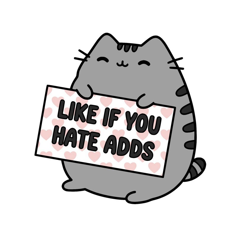 a kawii pusheen cat holding a sign that says like if you hate adds