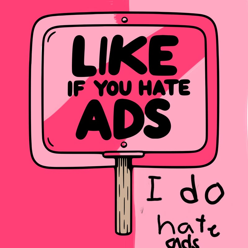 a sign that says like if you hate ads