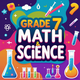 Grade 7 Math & Science
