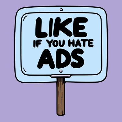 a sign that says like if you hate ads