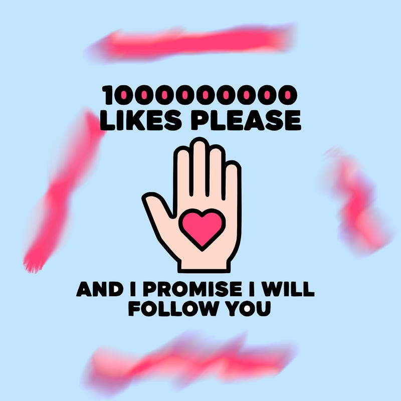 100000000000 likes please and i promise i will follow you
