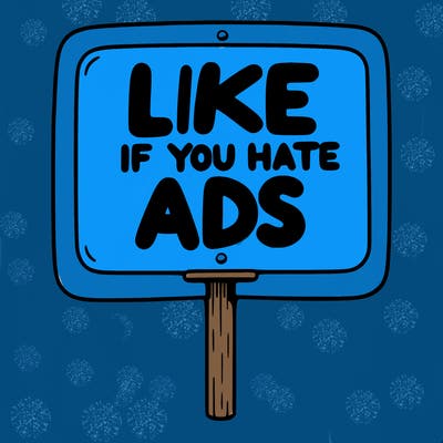 a sign that says like if you hate ads