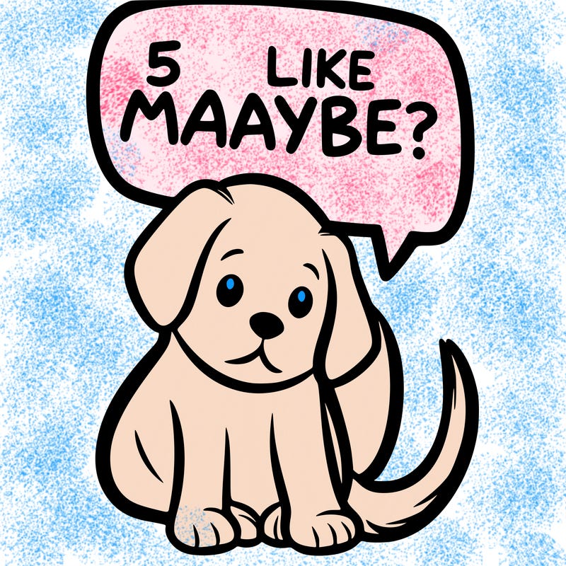a puppy that says 5 like maybe