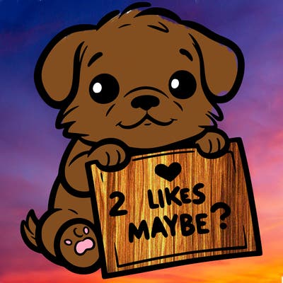 a puppy holding a sign that says 2 likes maybe?