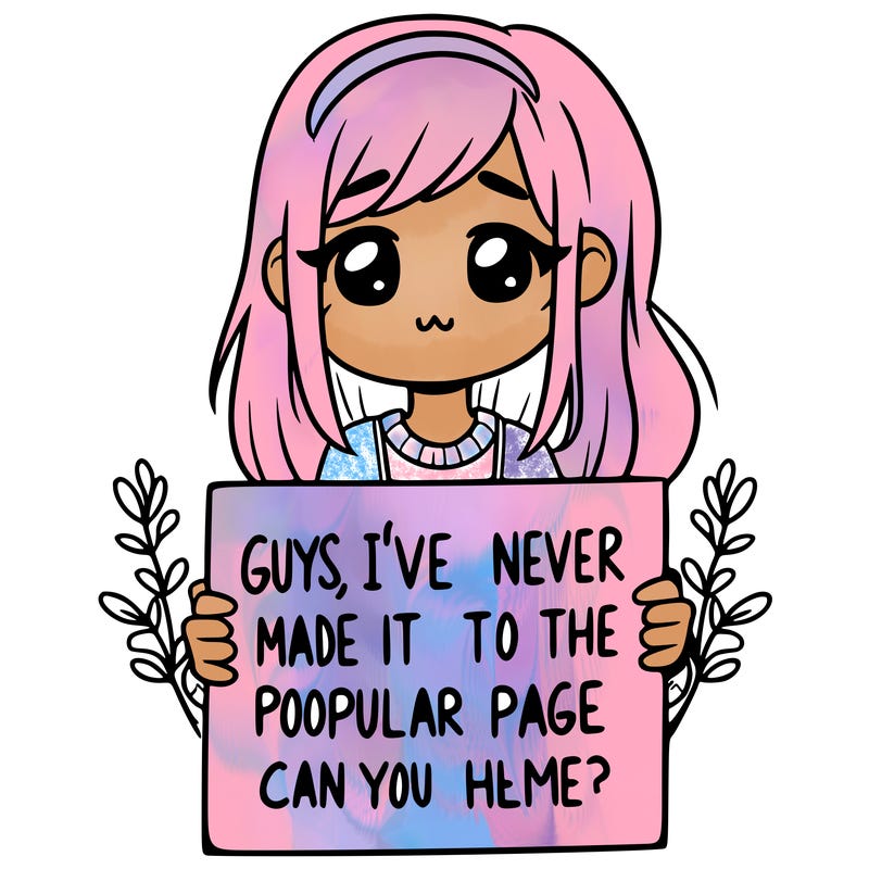 a girl holding up a sign that says, guys, i’ve never made it to the popular page, can you help me?