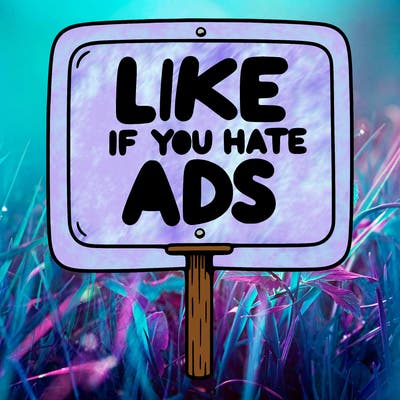 a sign that says like if you hate ads