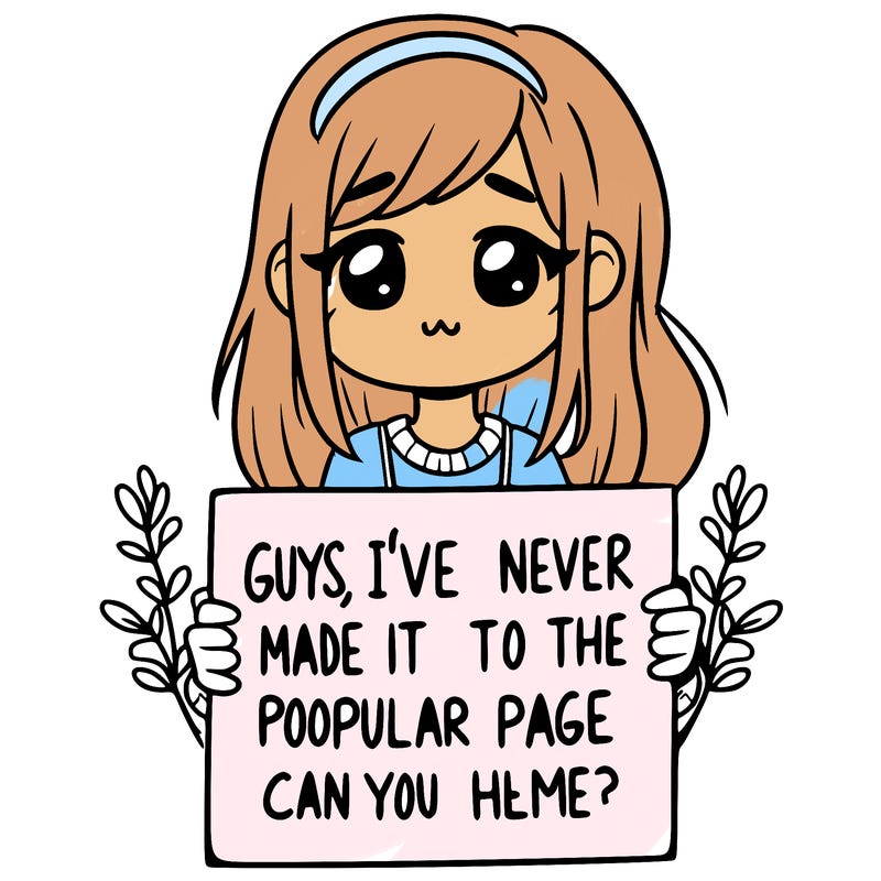a girl holding up a sign that says, guys, i’ve never made it to the popular page, can you help me?