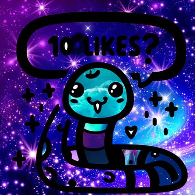cute snake saying "10 likes?"