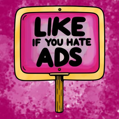 a sign that says like if you hate ads