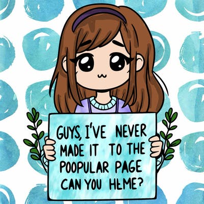 a girl holding up a sign that says, guys, i’ve never made it to the popular page, can you help me?