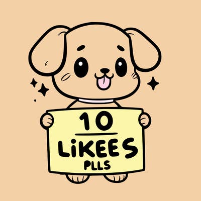 cute dog holding a sign saying 10 likes pls