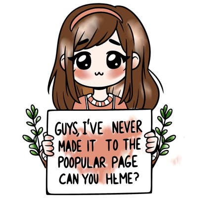 a girl holding up a sign that says, guys, i’ve never made it to the popular page, can you help me?