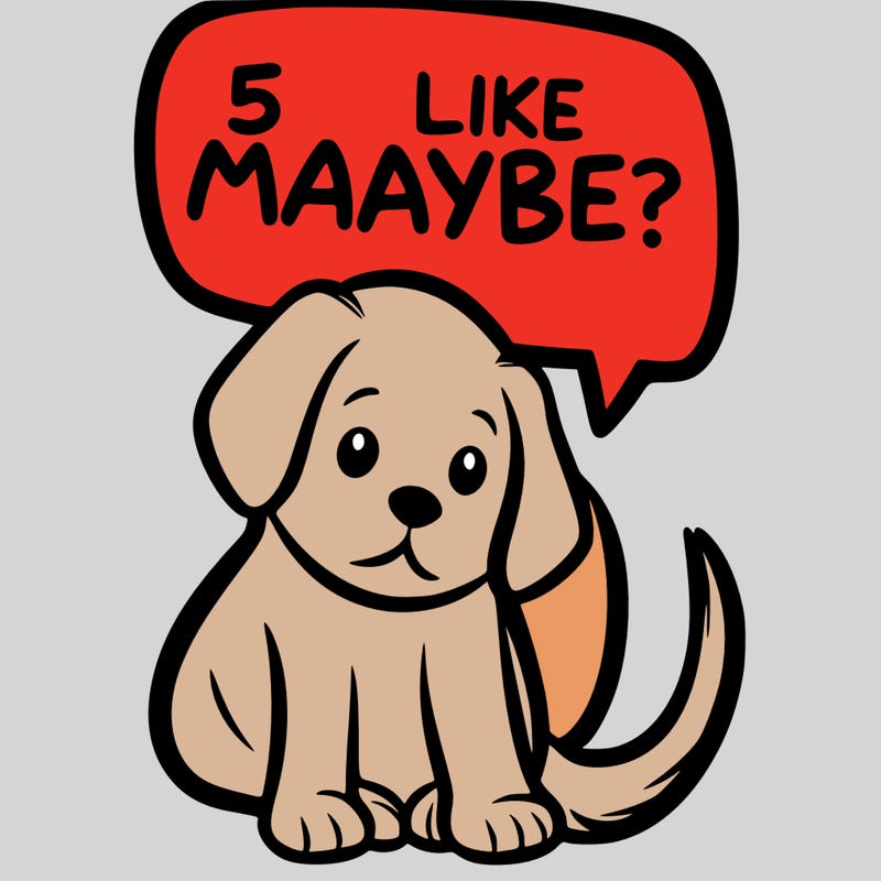 a puppy that says 5 like maybe
