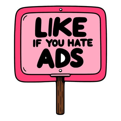 a sign that says like if you hate ads