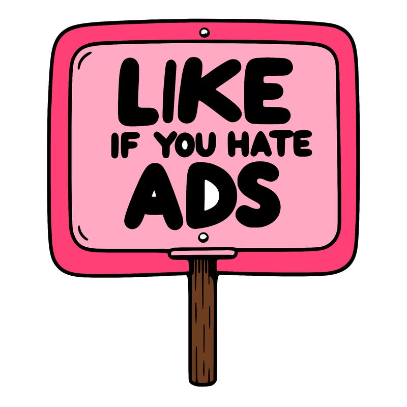 a sign that says like if you hate ads
