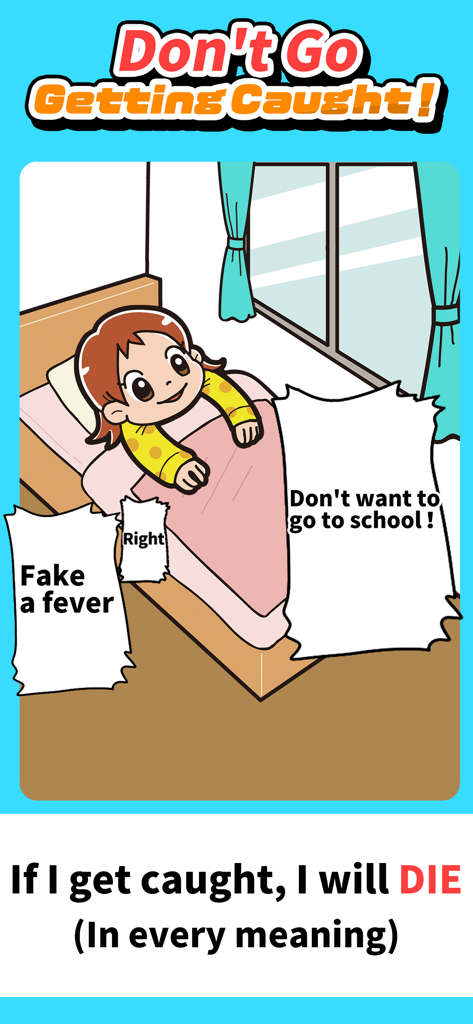 Don't Go Getting Caught！ - Gameplay screen of Don't Go Getting Caught showing a character choosing to fake a fever to skip school