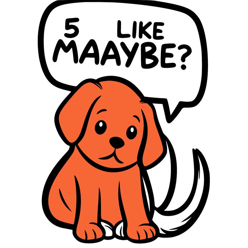 a puppy that says 5 like maybe