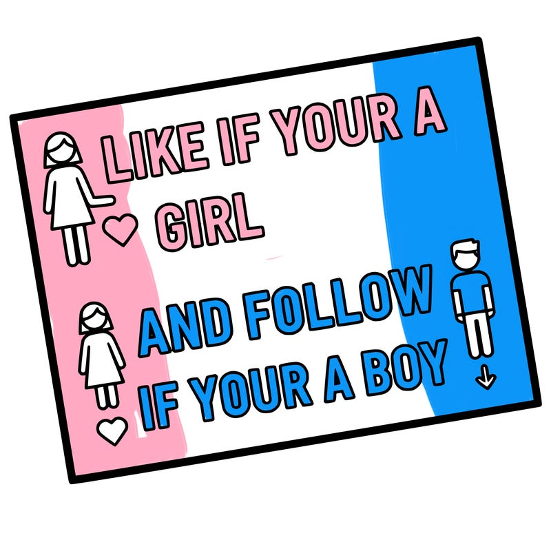 like if your a girl and follow if your a boy