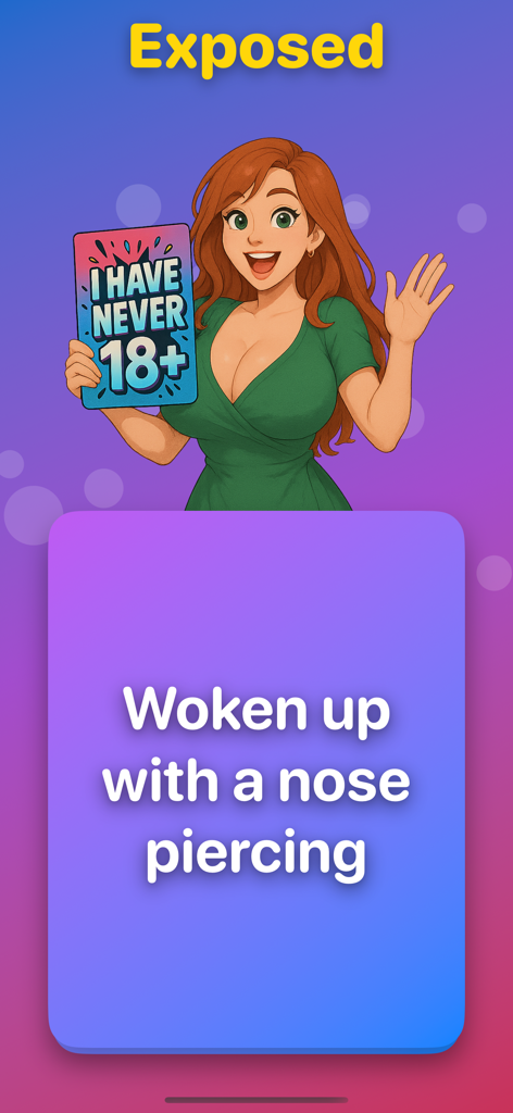 I Have Never 18: Couple Games - Schermata di gioco di I Have Never 18 che mostra una domanda su essersi svegliati con un piercing al naso.