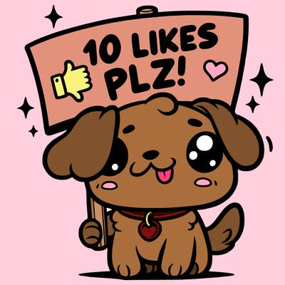 cute dog holding up a sign saying 10 likes plz!