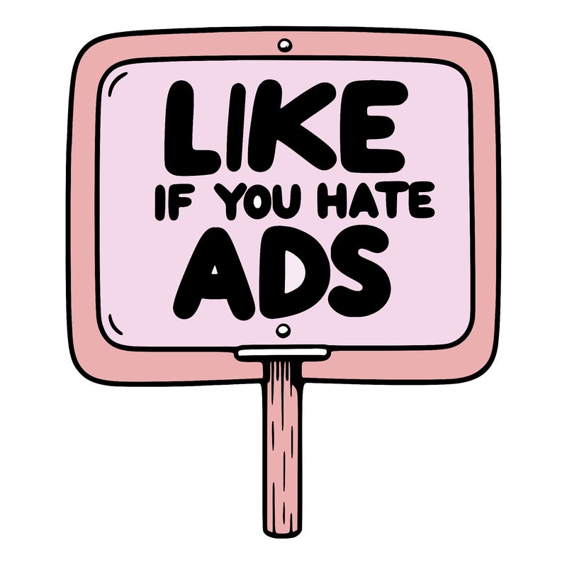 a sign that says like if you hate ads