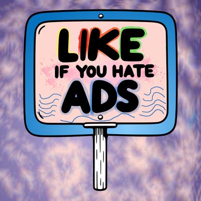 a sign that says like if you hate ads