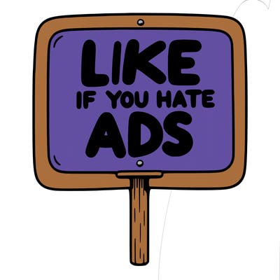 a sign that says like if you hate ads