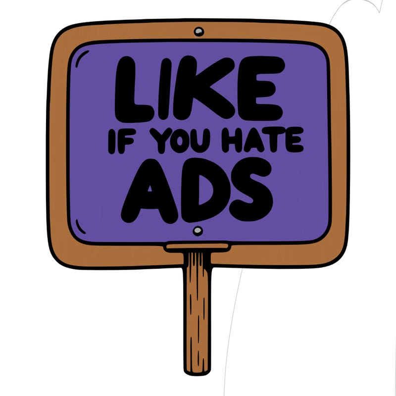 a sign that says like if you hate ads