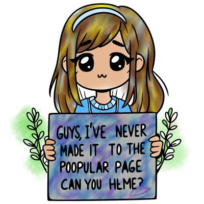 a girl holding up a sign that says, guys, i’ve never made it to the popular page, can you help me?