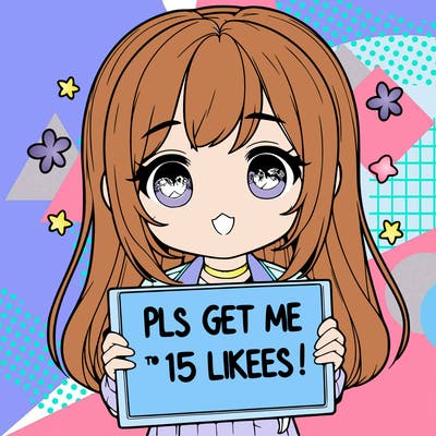 realistic girl holding up a sign that says “pls get me to 15 likes!”