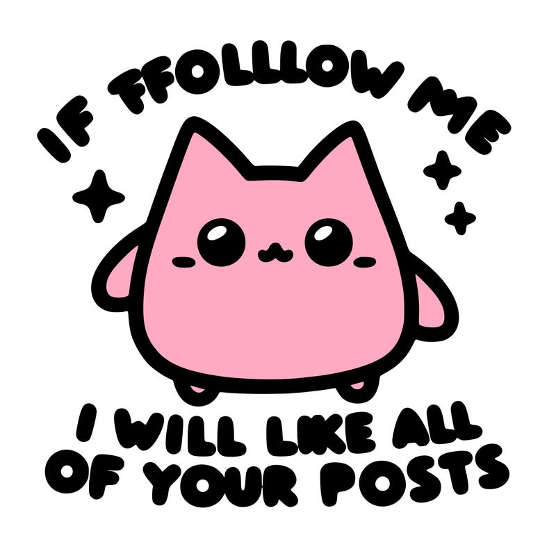 if you follow me i will like all of your posts
