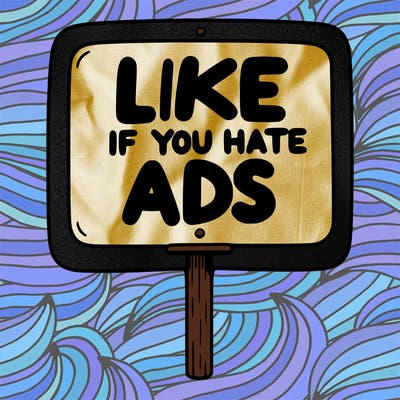 a sign that says like if you hate ads