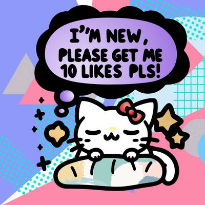 kitty taking a nap dream talking and saying "i'm new, please get me at least 10 likes pls!!"