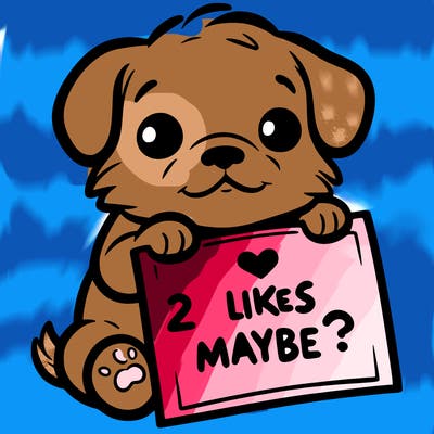 a puppy holding a sign that says 2 likes maybe?