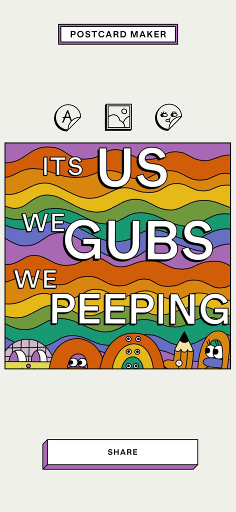 GUBBINS — It's a word game - A colorful digital postcard inside the Gubbins app with the text 'ITS US WE GUBS WE PEEPING' over a wavy rainbow background with cartoon characters.