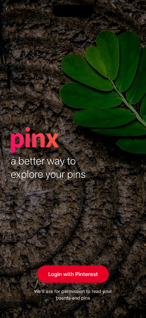 Pinx for Pinterest - Pinx app login screen with a wooden background and a green leaf showing the Login with Pinterest button.