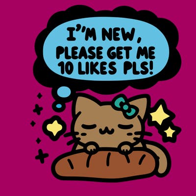 kitty taking a nap dream talking and saying "i'm new, please get me at least 10 likes pls!!"