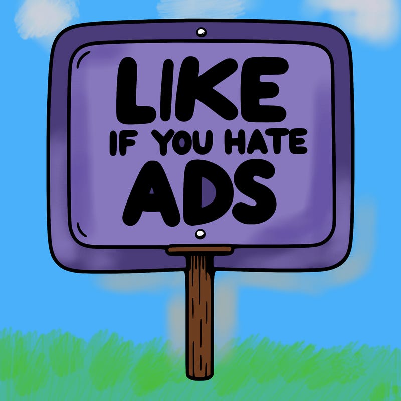 a sign that says like if you hate ads