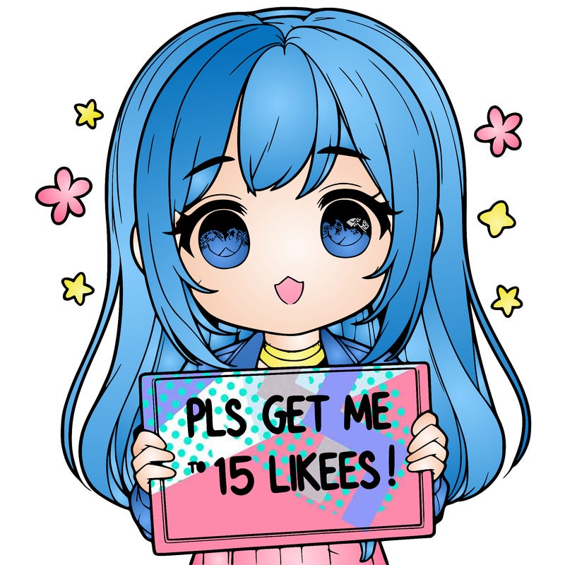 realistic girl holding up a sign that says “pls get me to 15 likes!”