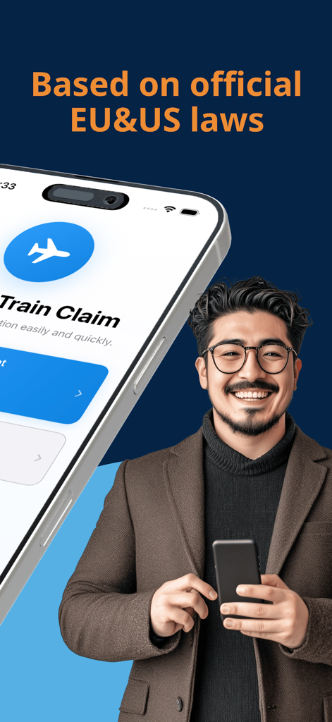 Flight & Train Claim - A smiling man holding a smartphone next to the Flight and Train Claim app interface highlighting its compliance with official EU and US laws.