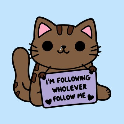 cat with a sign that says i’m following whoever follows me