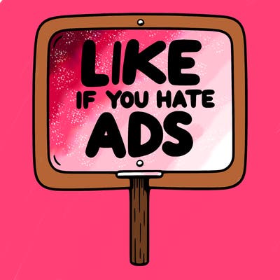 a sign that says like if you hate ads