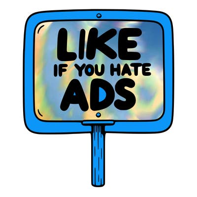 a sign that says like if you hate ads