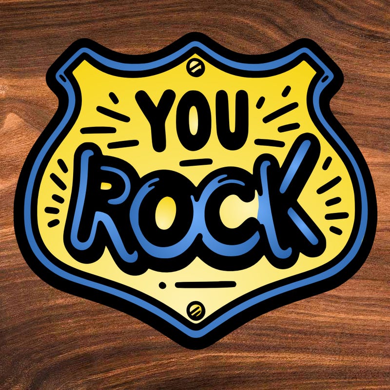 sign saying you rock